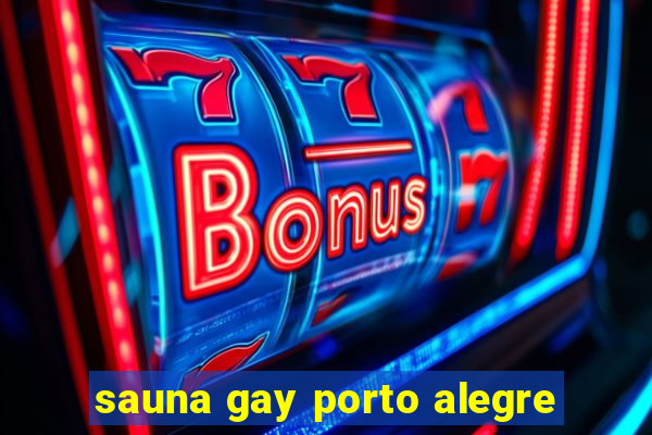 sauna gay porto alegre